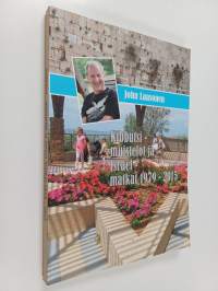 Kibbutsi-muistelot ja Israel-matkat 1979-2015