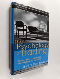 The psychology of trading : tools and techniques for minding the markets