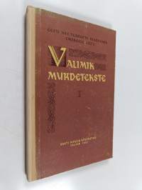 Valimik Emakeele Seltsi korrespondentide murdetekste 1