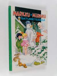 Markku ja Mirkku satumetsässä