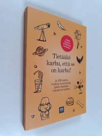 Tietääkö karhu, että se on karhu? ja 129 muuta kiperää kysymystä, joihin saadaan valaiseva vastaus