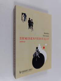 Ihmisenveistäjät : satiireja