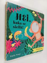 Hei, kuka se siellä! Viidakossa