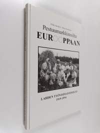 Pestuumarkkinoilta Eurooppaan : Lahden työvoimatoimisto 1919-1994