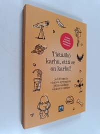Tietääkö karhu, että se on karhu? ja 129 muuta kiperää kysymystä, joihin saadaan valaiseva vastaus