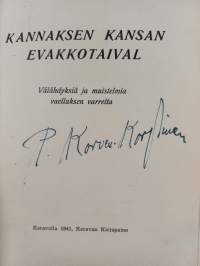Kannaksen kansan evakkotaival : välähdyksiä ja muistelmia vaelluksen varrelta (signeerattu)