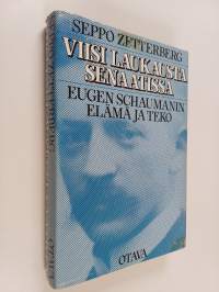 Viisi laukausta senaatissa : Eugen Schaumanin elämä ja teko