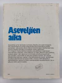 Aseveljien aika : suomalaisen asevelihengen ja aseveliliikkeen historiaa 1940-1945