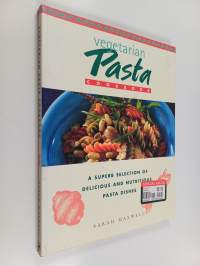 The Vegetarian Pasta Cookbook - A Superb Selection of Delicious and Nutritious Pasta Dishes