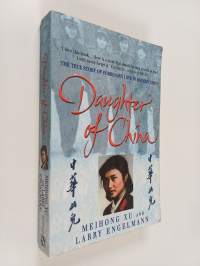 Daughter Of China : The True Story of Forbidden Love in Modern China