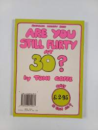 Are you still flirty at 30?