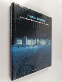 Finnish building : construction technology developed for cold climates