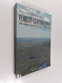 Forest certification : an ideal that became an absolute