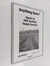 Anything goes? : report on PEFC-certified Finnish forestry