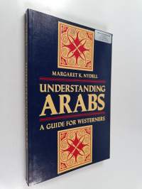 Understanding Arabs : a guide for Westerners