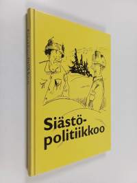 Siästöpolitiikkoo : valittuja juttuja Savon sanomista