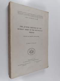The junior officers of the Roman army in the republican period : a study on social structure