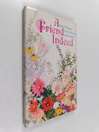 A friend indeed : Warm thoughts on the meaning of friendship,