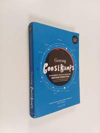 Getting Goosebumps : A Pragmatic Guide to Effective Inbound Marketing: Emotionally Connect with Your Audience and Achieve Your Business Objectives