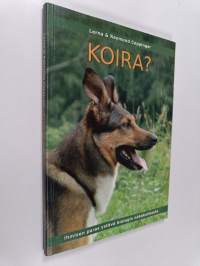 Koira? : ihmisen paras ystävä biologin näkökulmasta