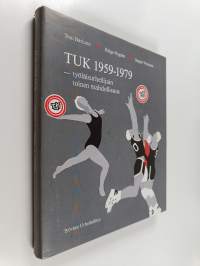 TUK 1959-1979 : työläisurheilijain toinen mahdollisuus