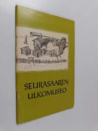 Seurasaaren ulkomuseo : opas