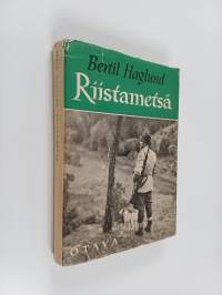 Riistametsä : kotimetsien ja kaukomaiden kuvia