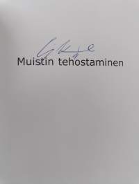 Muistin tehostaminen : ohjeita, ideoita ja keinoja muistin tehostamiseen kaikenikäisille (signeerattu)