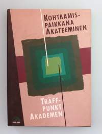 Kohtaamispaikkana Akateeminen 1893 - 1993. ( Yrityshistoriikki, kirjakaupat )