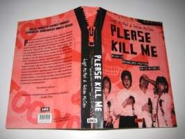 Please kill me - Punkin sensuroimaton historia