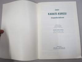 Karate  - Lyhyt karate-kurssi itsepuolustukseen - Mukana myös köysivoimistelu lihastenne kehittämiseen - väkevän miehen metkuja oman turvallisuuden vuoksi