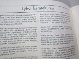 Karate  - Lyhyt karate-kurssi itsepuolustukseen - Mukana myös köysivoimistelu lihastenne kehittämiseen - väkevän miehen metkuja oman turvallisuuden vuoksi