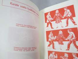 Karate  - Lyhyt karate-kurssi itsepuolustukseen - Mukana myös köysivoimistelu lihastenne kehittämiseen - väkevän miehen metkuja oman turvallisuuden vuoksi