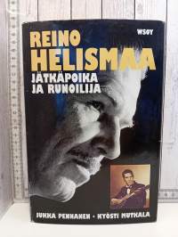 Reino Helismaa,  Jätkäpoika ja Runoilija