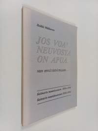 Jos voa&#039; neuvosta on apua : niin hyvä tästä tulloo... : Kalmarin maamiesseura 1924 : Kalmarin maatalousnaiset 1934-1994