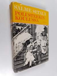 Polusteekin koulussa : Opiskelua kymmenluvulla