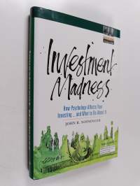 Investment Madness - How Psychology Affects Your Investing... and what to Do about it