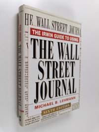 The Irwin Guide to Using the Wall Street Journal