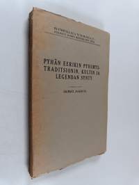 Pyhän Eerikin pyhimystraditsionin, kultin ja legendan synty