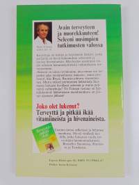 Avain terveyteen ja nuorekkuuteen! : seleeni uusimpien tutkimusten valossa