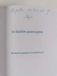 Eläköön johtajuus : pomottaminen on kuollut (signeerattu, tekijän omiste)