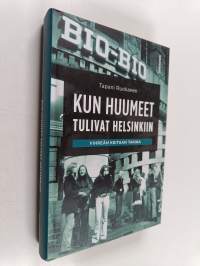 Kun huumeet tulivat Helsinkiin : Vihreän Keitaan tarina