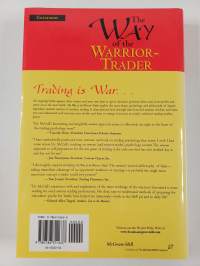 Way of Warrior Trader : The Financial Risk-Taker&#039;s Guide to Samurai Courage, Confidence and Discipline