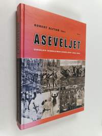 Aseveljet : Saksalais-suomalainen aseveljeys 1942-1944