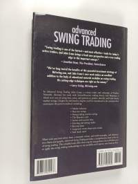 Advanced Swing Trading - Strategies to Predict, Identify, and Trade Future Market Swings