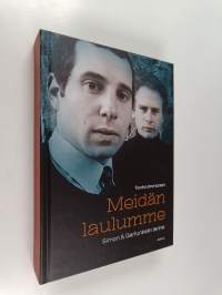 Meidän laulumme : Simon &amp; Garfunkelin tarina