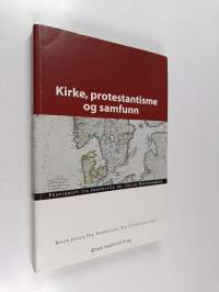 Kirke, protestantisme og samfunn : festskrift til professor dr. Ingun M. Montgomery