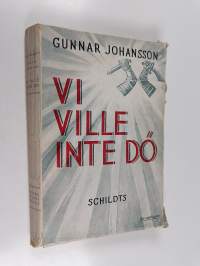 Vi ville inte dö