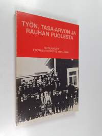 Työn, tasa-arvon ja rauhan puolesta : Suolahden työväenyhdistys 1905-1980 (signeerattu, tekijän omiste)