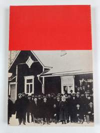 Työn, tasa-arvon ja rauhan puolesta : Suolahden työväenyhdistys 1905-1980 (signeerattu, tekijän omiste)